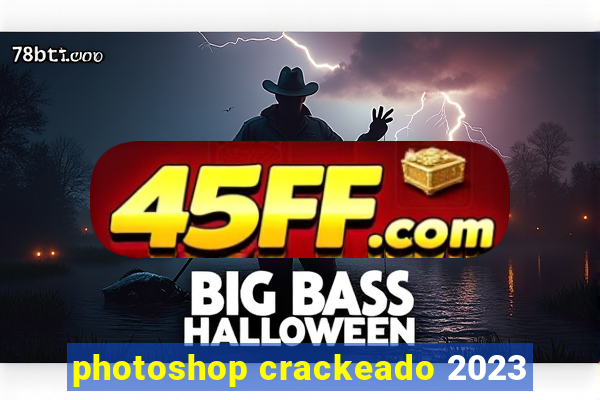 photoshop crackeado 2023
